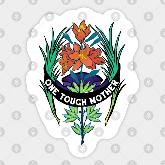 One Tough Mother Sticker by FabulouslyFeminist